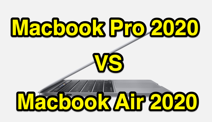 Macbook Pro 13 2020 発売！Macbook Air との違いをチェック！ どちらを購入すべきかを販売員目線で考察します